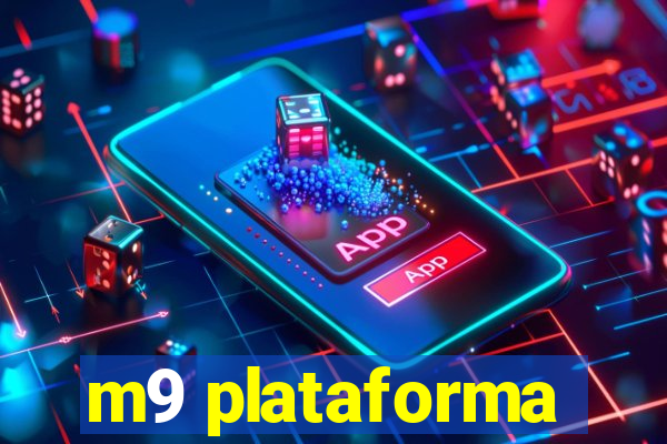 m9 plataforma